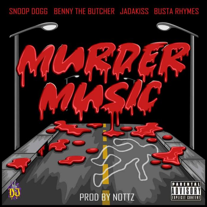 Murder Music - Snoop Dogg Feat. Busta Rhymes, Jadakiss & Benny The Butcher