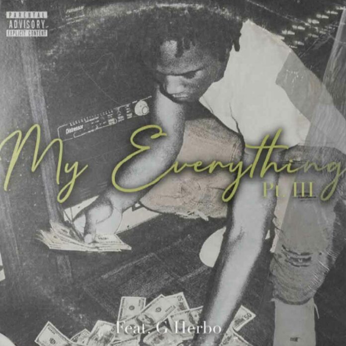 My Everything Part 3 - B-Lovee Feat. G Herbo