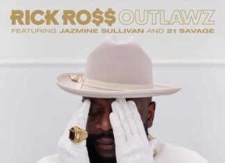Outlawz - Rick Ross Feat. Jazmine Sullivan & 21 Savage