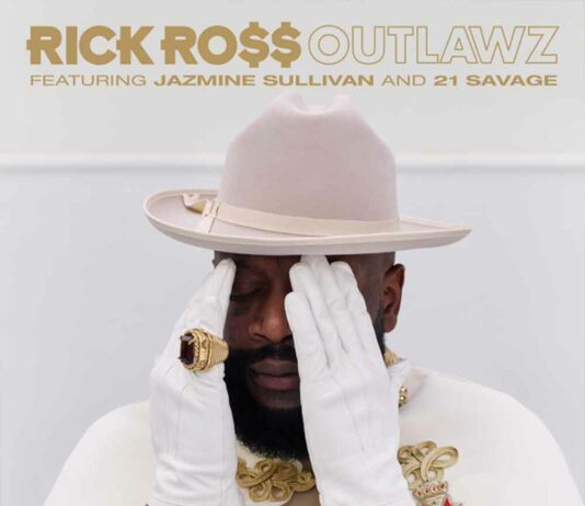 Outlawz - Rick Ross Feat. Jazmine Sullivan & 21 Savage