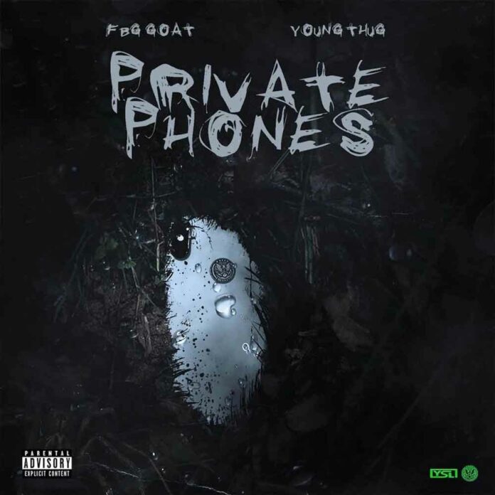 Private Phones - FBG Goat Feat. Young Thug