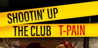 Shootin Up The Club – T-Pain Shootin Up The Club - T-Pain