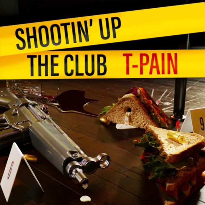 Shootin Up The Club - T-Pain