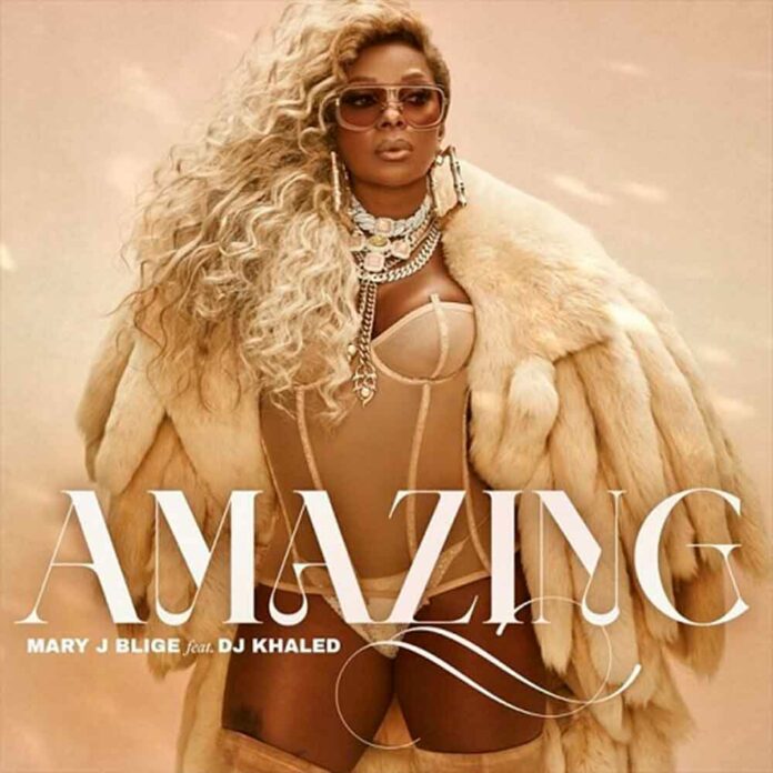 Amazing - Mary J. Blige Feat. DJ Khaled