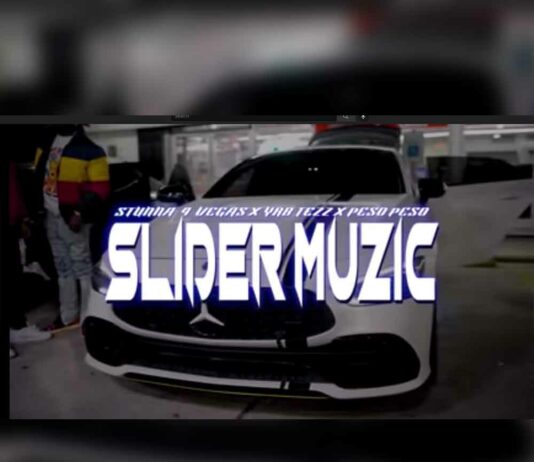 Slider muzik – Stunna 4 Vegas feat YRB Tezz, Peso Peso Prod. By GMB Stunna 4 Vegas + YRB Tezz + Peso Peso - Slider muzik Prod. By GMB