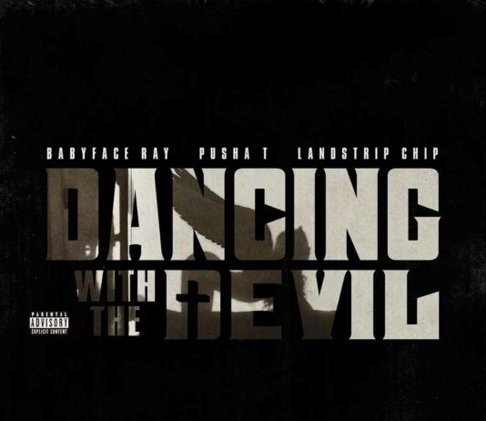 Dancing With The Devil - Babyface Ray Feat. Pusha T & Landstrip Chip