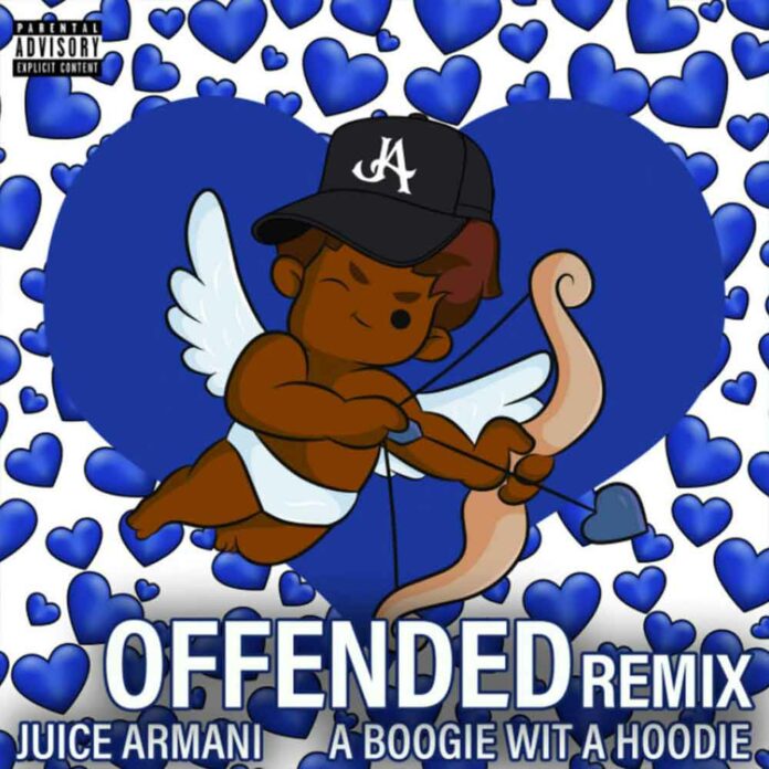 Offended (Remix) - Juice Armani Feat. A Boogie Wit Da Hoodie