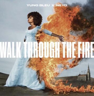 Walk Through The Fire - Yung Bleu Feat. Ne-Yo