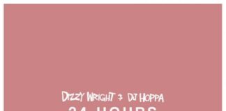 24 Hours – Dizzy Wright Feat. Xzibit 24 Hours - Dizzy Wright Feat. Xzibit