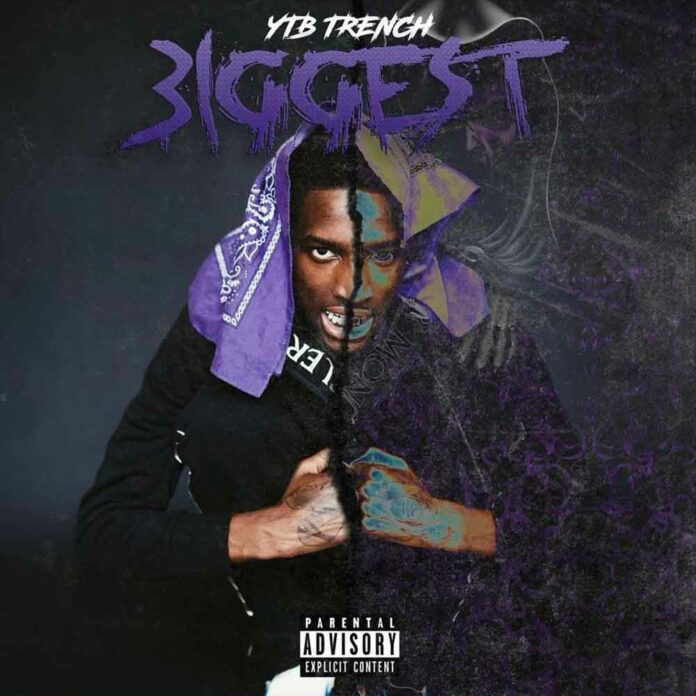 Biggest - YTB Trench