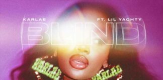 Blind – Karlae Feat. Lil Yachty Blind - Karlae Feat. Lil Yachty