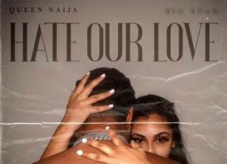 Hate Our Love - Queen Naija & Big Sean