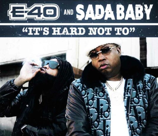 It's Hard Not To - E-40 & Sada Baby