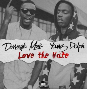 Love The Hate - Dorrough Music Feat. Young Dolph