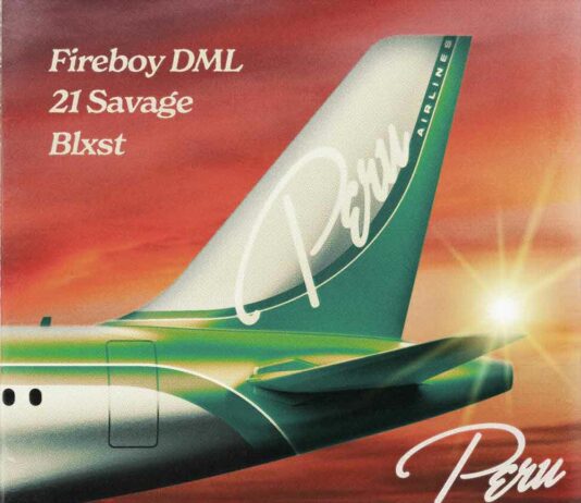 Peru (Remix) – Fireboy DML, 21 Savage & Blxst Peru (Remix) - Fireboy DML, 21 Savage & Blxst