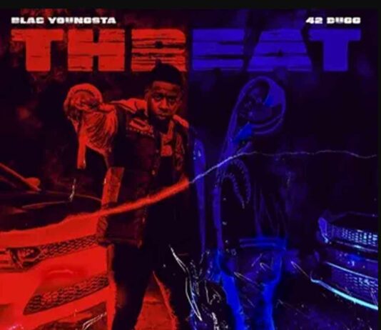 Threat - Blac Youngsta & 42 Dugg