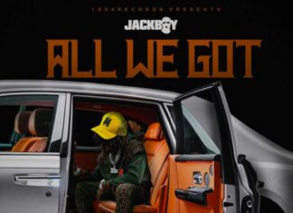 All We Got - JackBoy