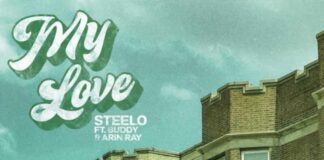 My Love - Steelo Feat. Arin Ray & Buddy