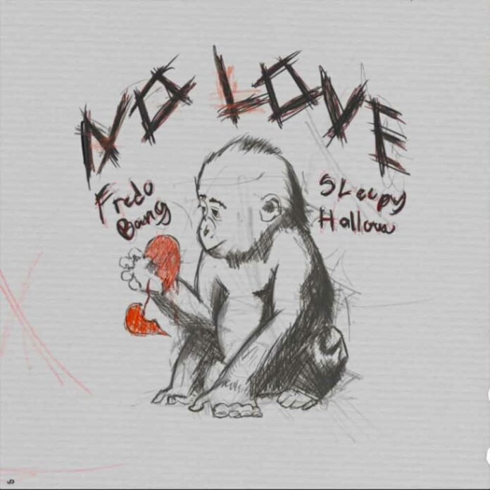 No Love - Fredo Bang Feat. Sleepy Hallow