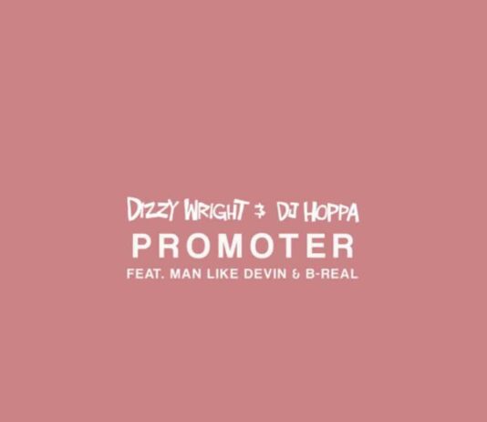 Promoter - Dizzy Wright & B-Real Feat. Man Like Devin Produced by DJ Hoppa