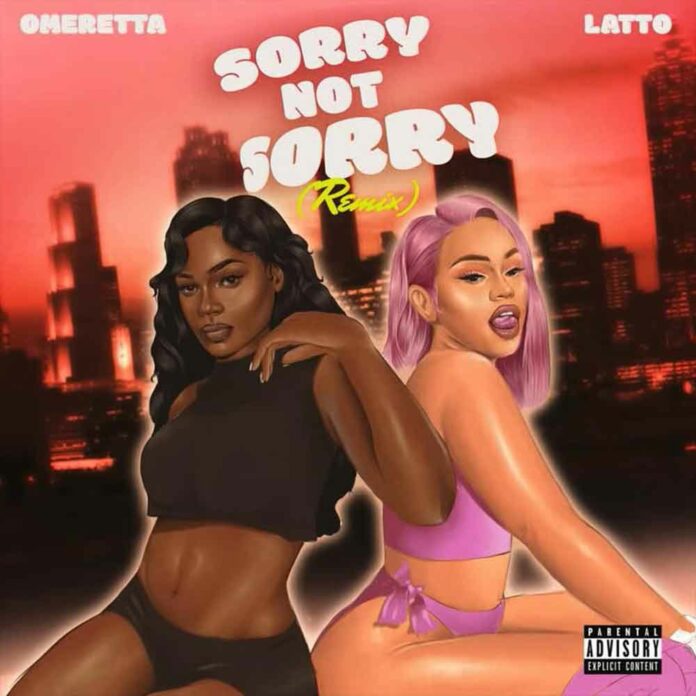 Sorry Not Sorry (Remix) - Omerettà The Great Feat. Latto