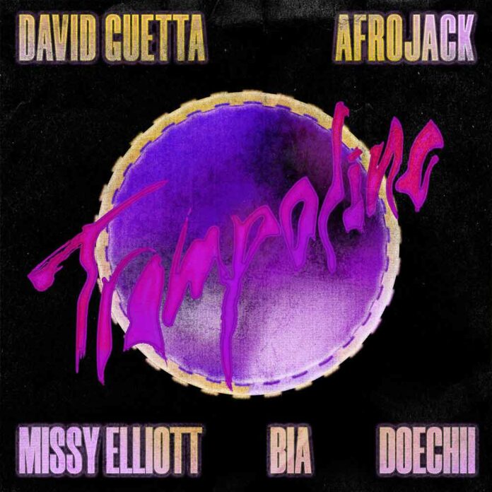 Trampoline - David Guetta & Afrojack Feat. Missy Elliott, BIA & Doechii