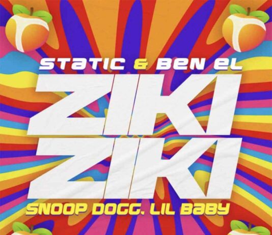 Ziki Ziki - DJ Static & Ben El Feat. Lil Baby & Snoop Dogg