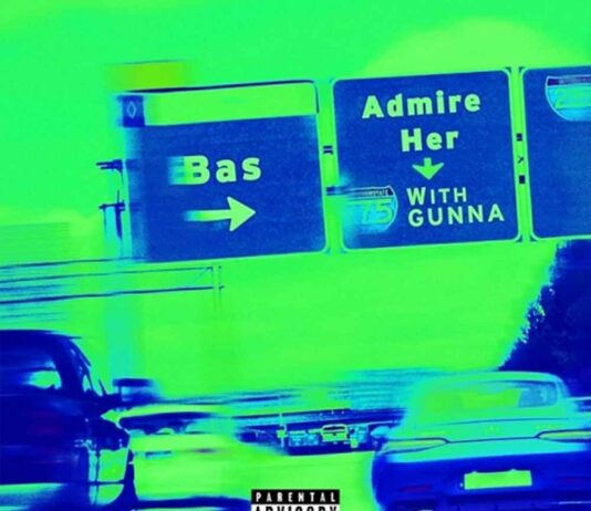 [ Admire Her ] - Bas Feat. Gunna