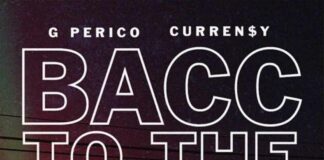 Bacc 2 The Blocc – G Perico & Curren$y Bacc 2 The Blocc - G Perico & Curren$y