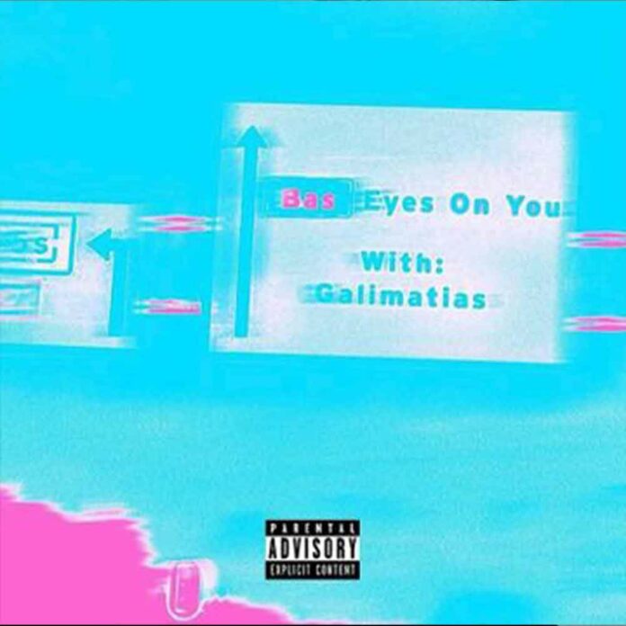 Eyes On You - Bas ft. Galimatias