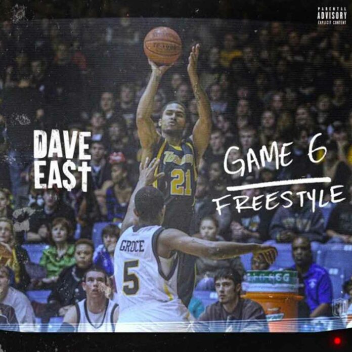 Game 6 - Dave East