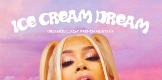 Ice Cream Dream - DreamDoll Feat. French Montana