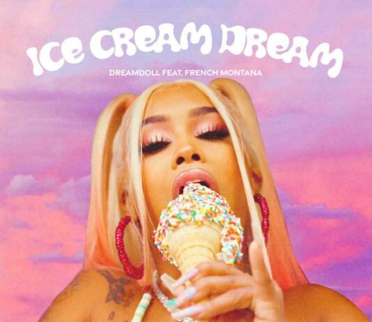 Ice Cream Dream - DreamDoll Feat. French Montana