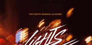 Lights Off – Tay Keith Feat. Lil Durk & Gunna Lights Off - Tay Keith Feat. Lil Durk & Gunna