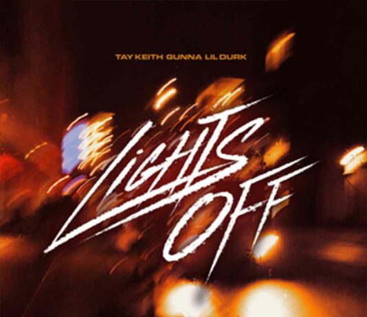 Lights Off – Tay Keith Feat. Lil Durk & Gunna Lights Off - Tay Keith Feat. Lil Durk & Gunna