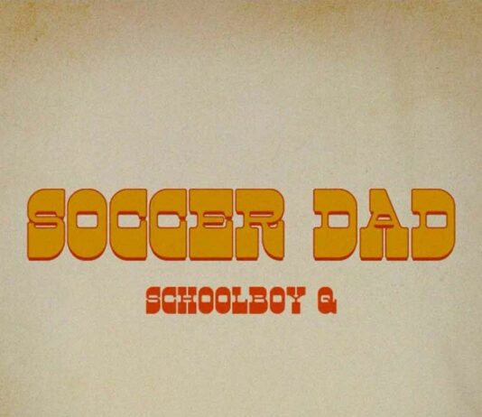 Soccer Dad – ScHoolboy Q Soccer Dad - ScHoolboy Q
