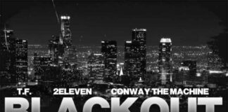 Blackout - T.F. & 2Eleven Feat. Conway The Machine