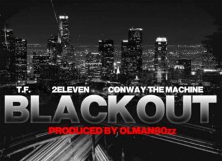 Blackout - T.F. & 2Eleven Feat. Conway The Machine