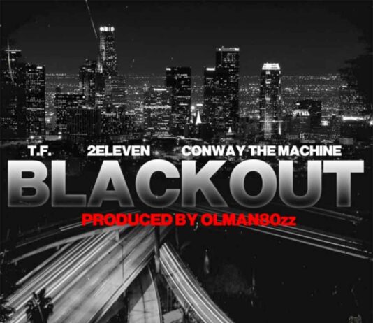 Blackout – T.F. & 2Eleven Feat. Conway The Machine Blackout - T.F. & 2Eleven Feat. Conway The Machine