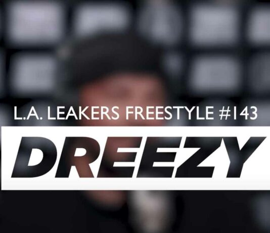 L.A. Leakers Freestyle #143 – Dreezy L.A. Leakers Freestyle #143 - Dreezy