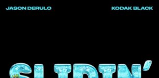 Slidin' - Jason Derulo Feat. Kodak Black