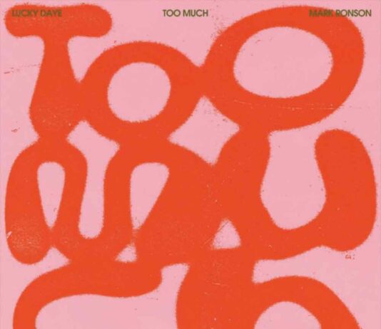 Too Much – Mark Ronson Feat. Lucky Daye Too Much - Mark Ronson Feat. Lucky Daye
