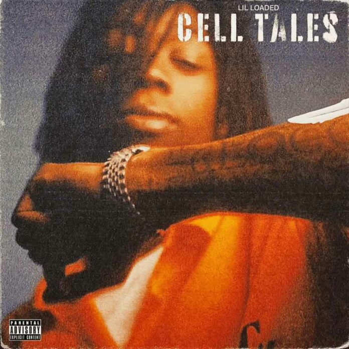 Cell Tales - Lil Loaded