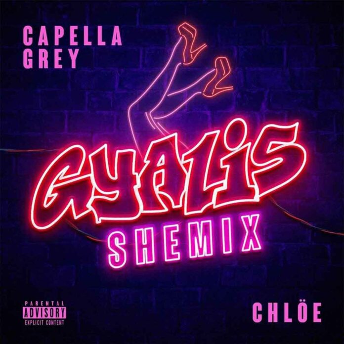 Gyalis (Shemix) - Capella Grey Feat. Chloe Bailey