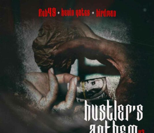 Hustler's Anthem V2 - Rob49 Feat. Kevin Gates & Birdman