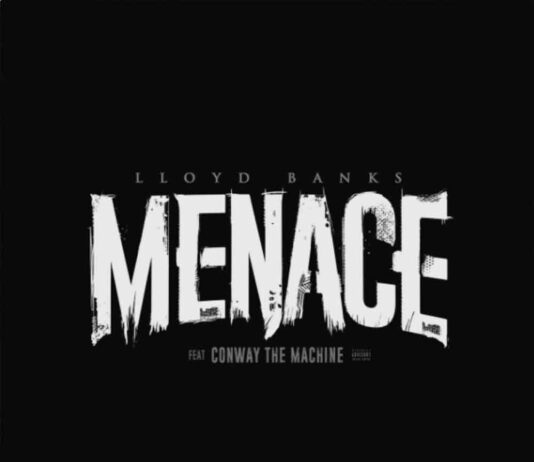 Menace – Lloyd Banks Feat. Conway The Machine Menace - Lloyd Banks Feat. Conway The Machine