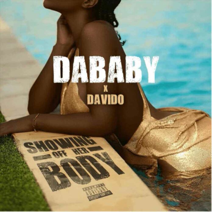 Showing Off Her Body - DaBaby & Davido