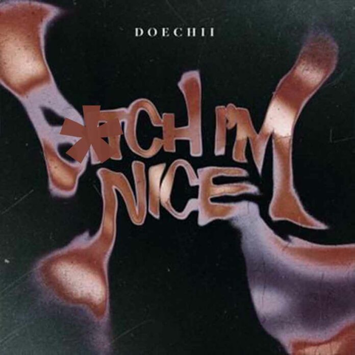 Bitch I'm Nice - Doechii