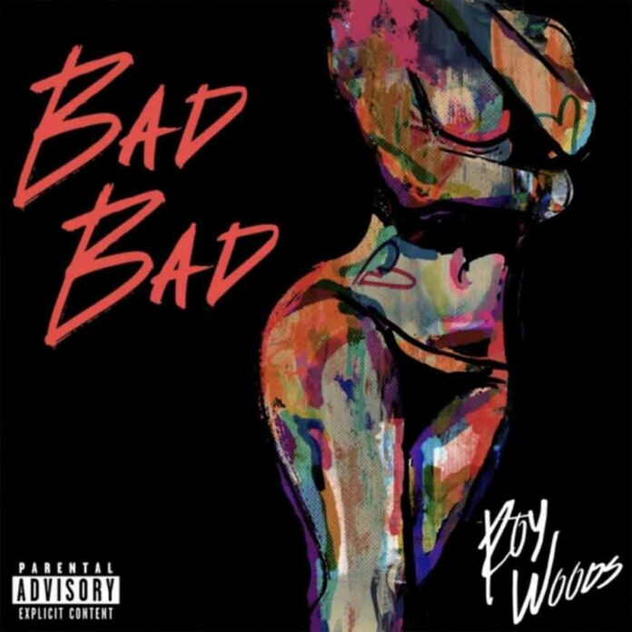 Bad Bad - Roy Woods
