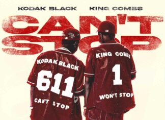 Can't Stop Won't Stop - King Combs Feat. Kodak Black